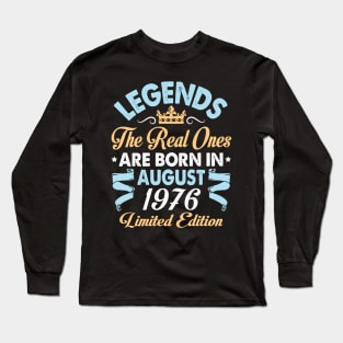 Legends The Real Ones Are Born In August 1966 Happy Birthday 54 Years Old Limited Edition Long Sleeve T-Shirt